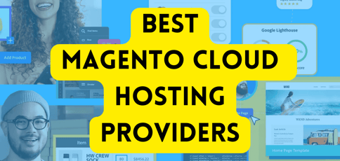 Best Magento Cloud Hosting