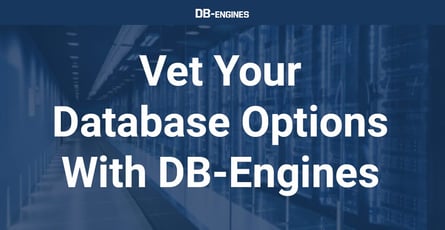 Vet Your Database Options With Db Engines