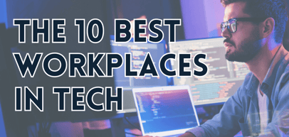 The 10 Best Workplaces in Tech