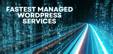Fastest Managed Wordpress Services
