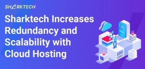Sharktech Increases Redundancy Scalability Cloud Hosting Sharktech Increases Redundancy Scalability Cloud Hosting