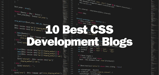 10 Best CSS Development Blogs in 2024