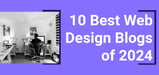 10 Best Web Design Blogs of 2024