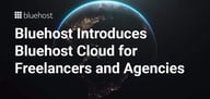 Leading WordPress Hosting Provider Bluehost Partners with Automattic to Introduce Bluehost Cloud
