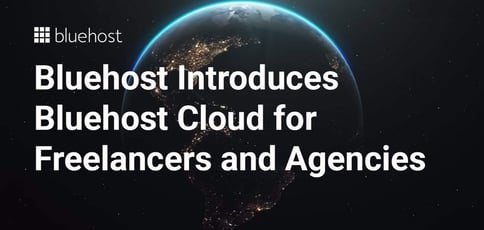 Bluehost Cloud Wordpress Freelancers Agencies
