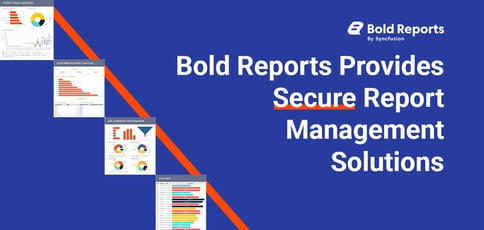 Bold Reports Provides Secure Report Management Solutions