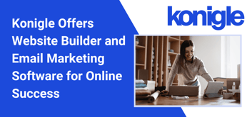 SEO-Focused Website Builder Software Konigle Helps SMBs Make Money Online