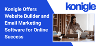 SEO-Focused Website Builder Software Konigle Helps SMBs Make Money Online