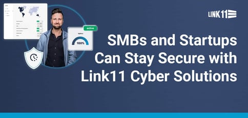 Smbs Startups Stay Secure Link11 Cybersecurity Solutions