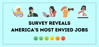 Survey Reveals America’s Most Envied Jobs