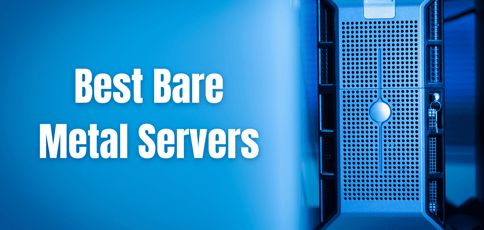 Best Bare Metal Servers Best Bare Metal Servers