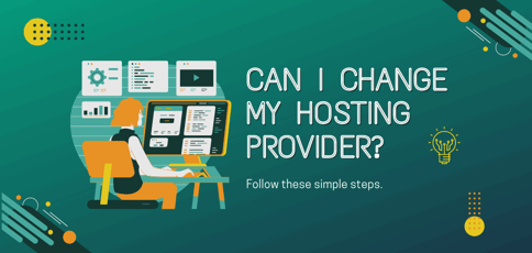 Can I Change My Hosting Provider Can I Change My Hosting Provider