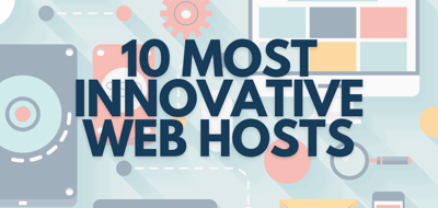 10 Most Innovative Web Hosts