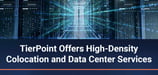 TierPoint Provides High-Density Colocation and Data Center Services to Power High-Compute and AI Workloads