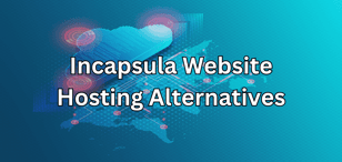 5 Incapsula Website Hosting Alternatives (2025)