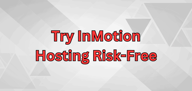 2025 InMotion Hosting Free Trial — Try it 100% Free