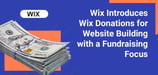 Wix Introduces Wix Donations: An All-in-One Solution for Website-Building and Fundraising