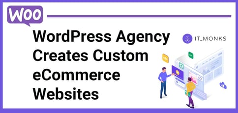 Wordpress Agency Creates Custom Ecommerce Websites Wordpress Agency Creates Custom Ecommerce Websites