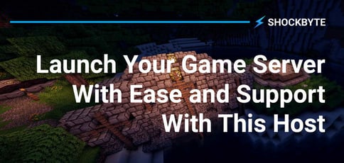 Launch Your Game Server With Ease And Support With This Host Launch Your Game Server With Ease And Support With This Host