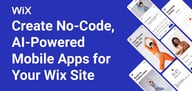 A No-Code Solution Tailored for SMBs: AI-Powered Native Mobile App Builder from Wix