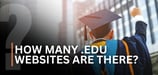 How Many .Edu Websites Are There? (12 Related Stats)