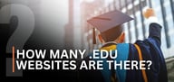 How Many .Edu Websites Are There? (12 Related Stats)