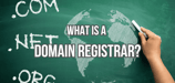 What Is a Domain Registrar? Definition &amp; How to Register a Domain