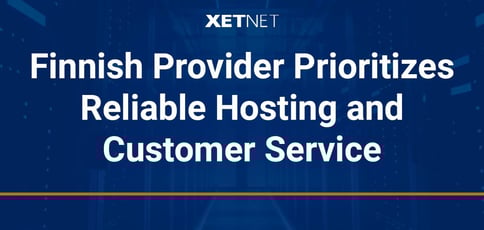 Finnish Provider Prioritizes Reliable Hosting And Customer Service Finnish Provider Prioritizes Reliable Hosting And Customer Service