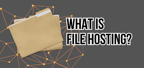 What Is File Hosting