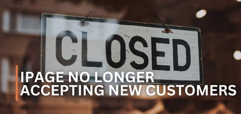 Ipage No Longer Accepting New Customers Ipage No Longer Accepting New Customers