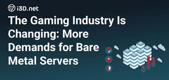 The Growing Importance of Bare Metal Servers in the Evolving Gaming Industry