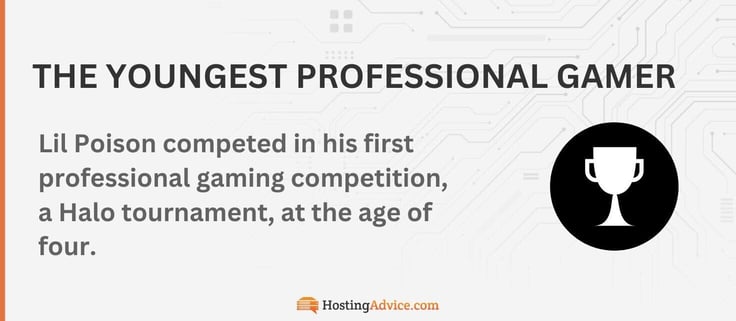 Lil Poison competed in his first professional gaming competition, a Halo tournament, at the age of four. Lil Poison competed in his first professional gaming competition, a Halo tournament, at the age of four.
