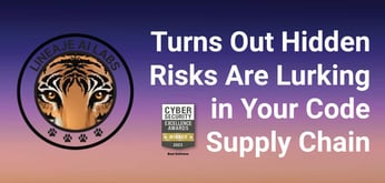 What’s Really in Your Software? Turns Out There Are Plenty of Hidden Risks Lurking in Your Code Supply Chain