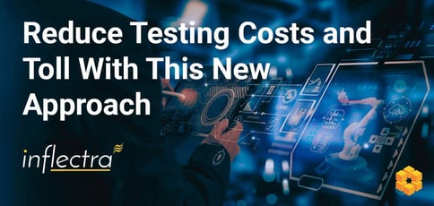 Reduce Testing Costs And Toll With This New Approach Reduce Testing Costs And Toll With This New Approach