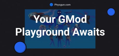 Your Gmod Playground Awaits