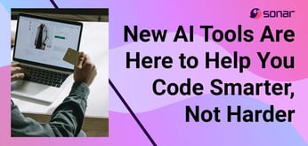 Introducing New AI Tools from a Leader in Code Quality (And Yes, It’s Designed to Make the Dev Process Even Easier)