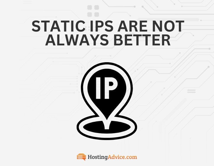Static IPs are not always better