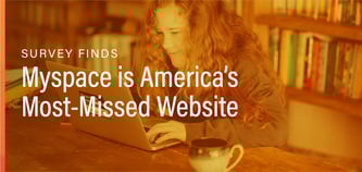 Survey Finds Myspace is America’s Most-Missed Website