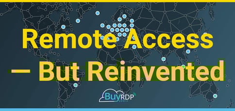 Remote Access But Reinvented Remote Access But Reinvented