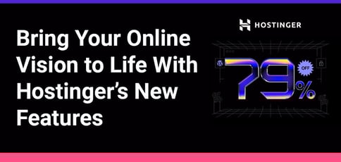 Bring Online Vision To Life Hostinger New Features Bring Online Vision To Life Hostinger New Features