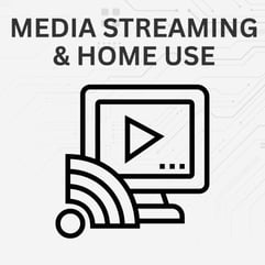 Media Streaming and Home Use