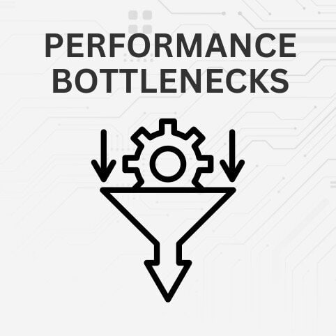 Performance Bottlenecks Performance Bottlenecks