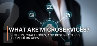 What Are Microservices? Benefits, Challenges, and Best Practices for Modern Apps