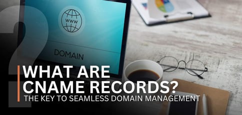What Are Cname Records What Are Cname Records