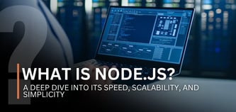 What Is Node.js? A Deep Dive Into Its Speed, Scalability, and Simplicity