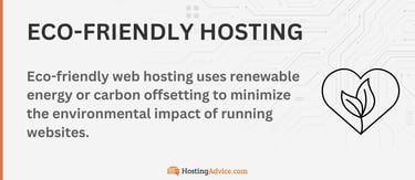 Eco-friendly web hosting uses renewable energy or carbon offsetting to minimize the environmental impact of running websites. Eco-friendly web hosting uses renewable energy or carbon offsetting to minimize the environmental impact of running websites.