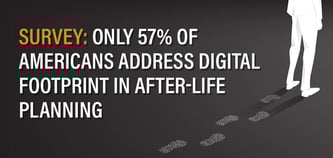 Half of Americans Are Ghosting Their Digital Footprint in End-of-Life Planning