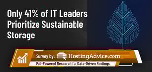 Survey: Only 41% of IT Leaders Prioritize Sustainable Storage