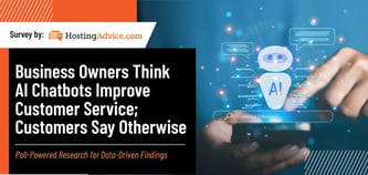 92% of Business Owners Think AI Chatbots Improve Customer Service; Their Customers Say Otherwise
