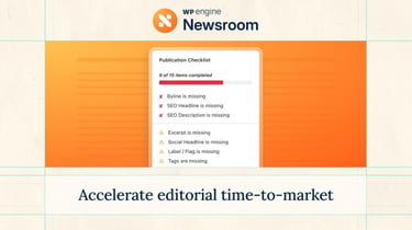WP Engine Newsroom interface sample showing publication checklist WP Engine Newsroom interface sample showing publication checklist